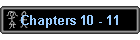 Chapters 10 - 11