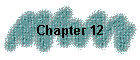 Chapter 12