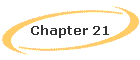 Chapter 21