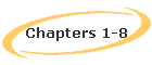 Chapters 1-8