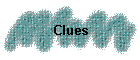 Clues