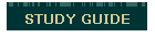 STUDY GUIDE